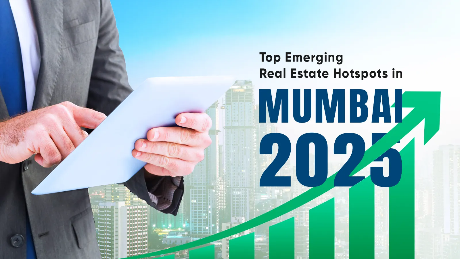 Top Emerging Real Estate Hotspots in Mumbai for 2025
