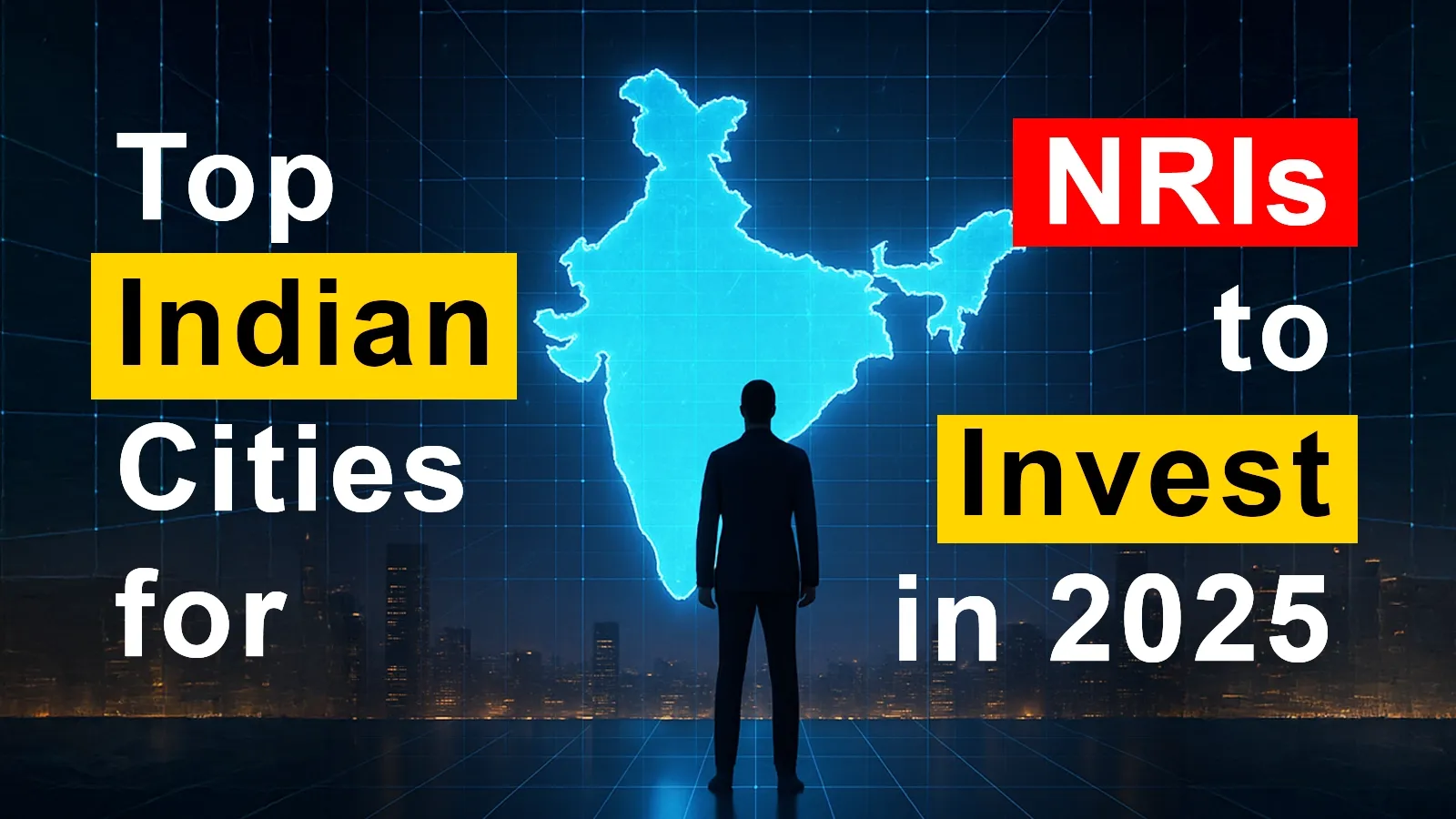 Top Indian Cities for NRIs to Invest in 2025