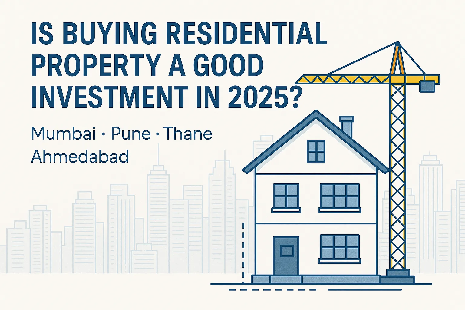 Is Buying Residential Property a Good Investment in 2025?