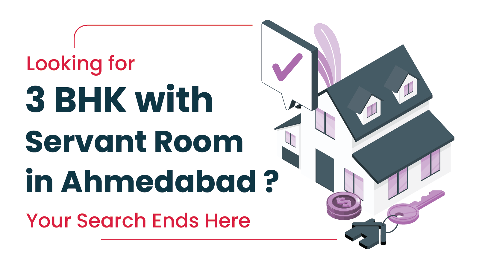 Looking for a 3BHK with Servant Room in Ahmedabad? Your Search Ends Here