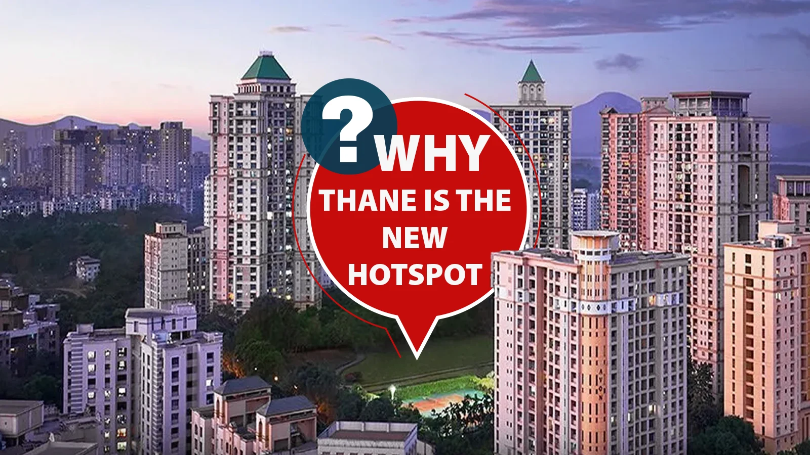 2025 Homebuyer Trends: Why Thane Is the New Hotspot